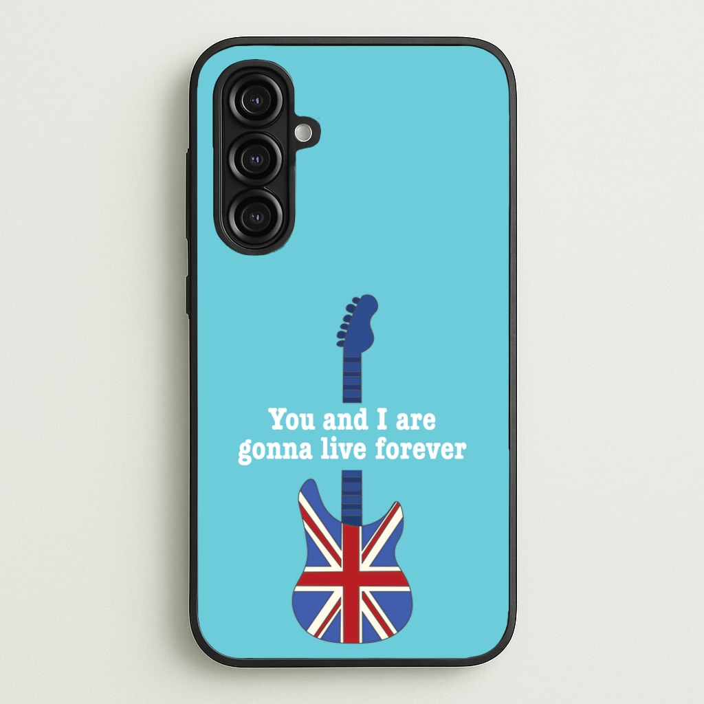 You And I Are Gonna Live Forever - Oasis Phone Case for Galaxy A16