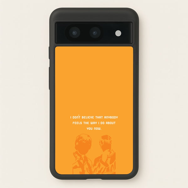 I Don't Believe That Anybody - Oasis Phone Case for Google Pixel 8a