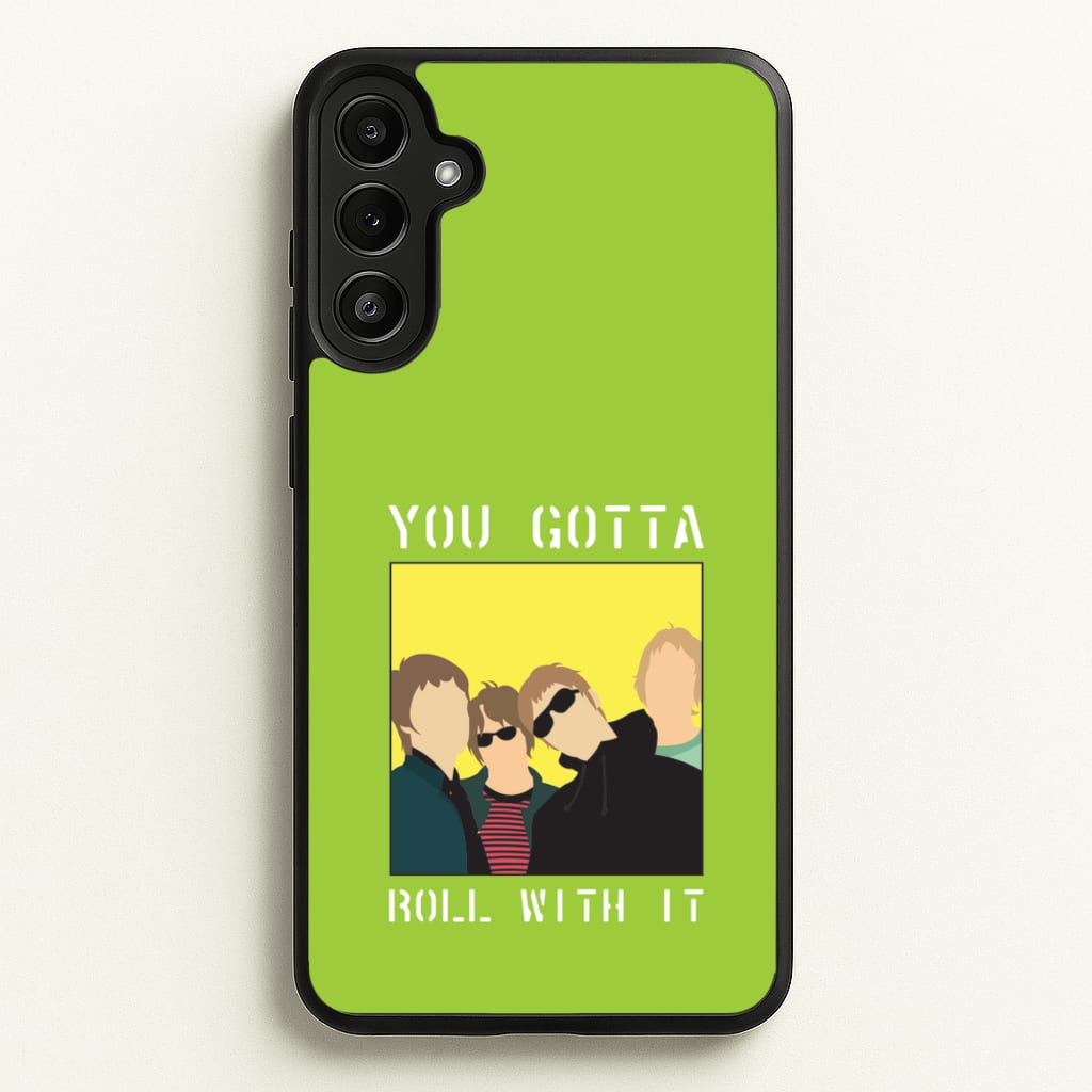 You Gotta Roll With It - Oasis Phone Case for Galaxy A34