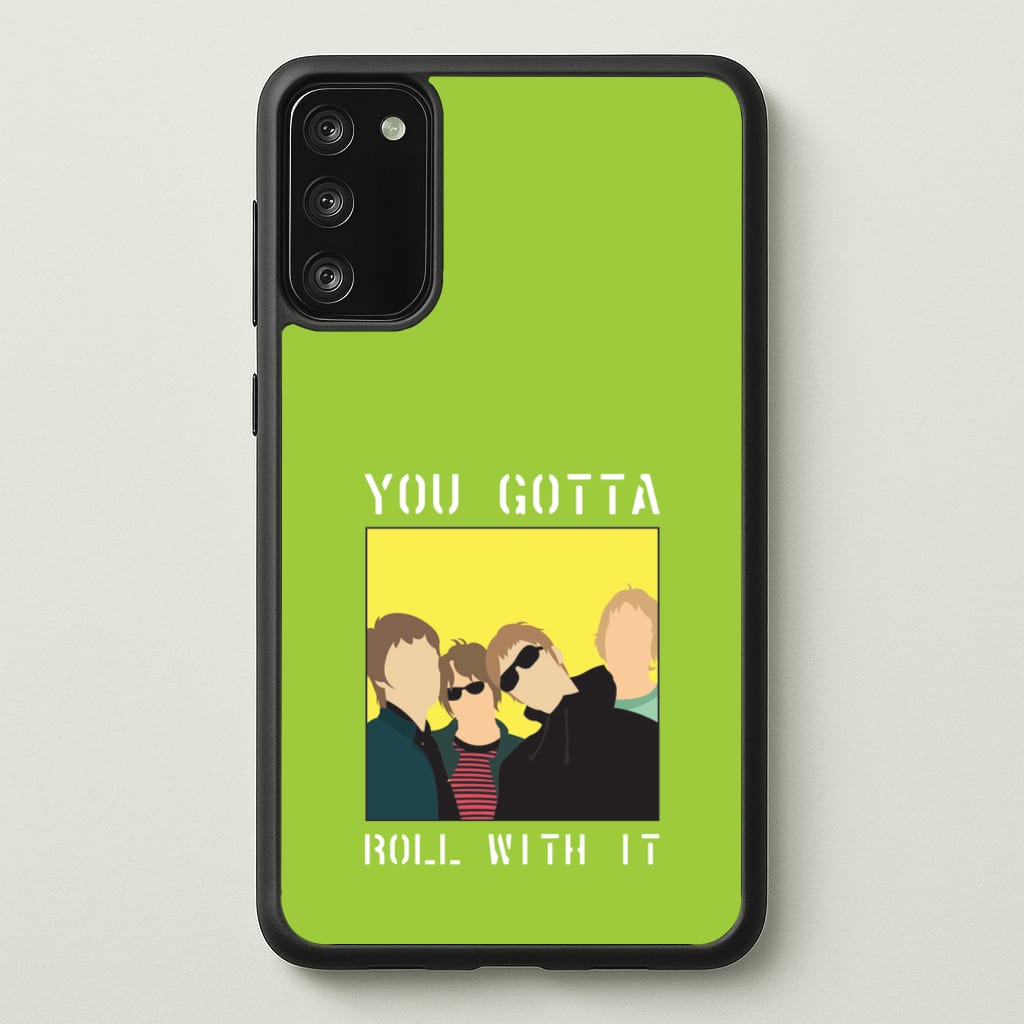 You Gotta Roll With It - Oasis Phone Case for Galaxy A41