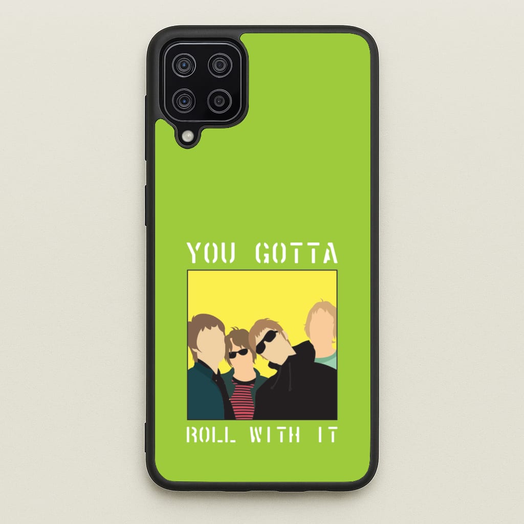 You Gotta Roll With It - Oasis Phone Case for Galaxy A12