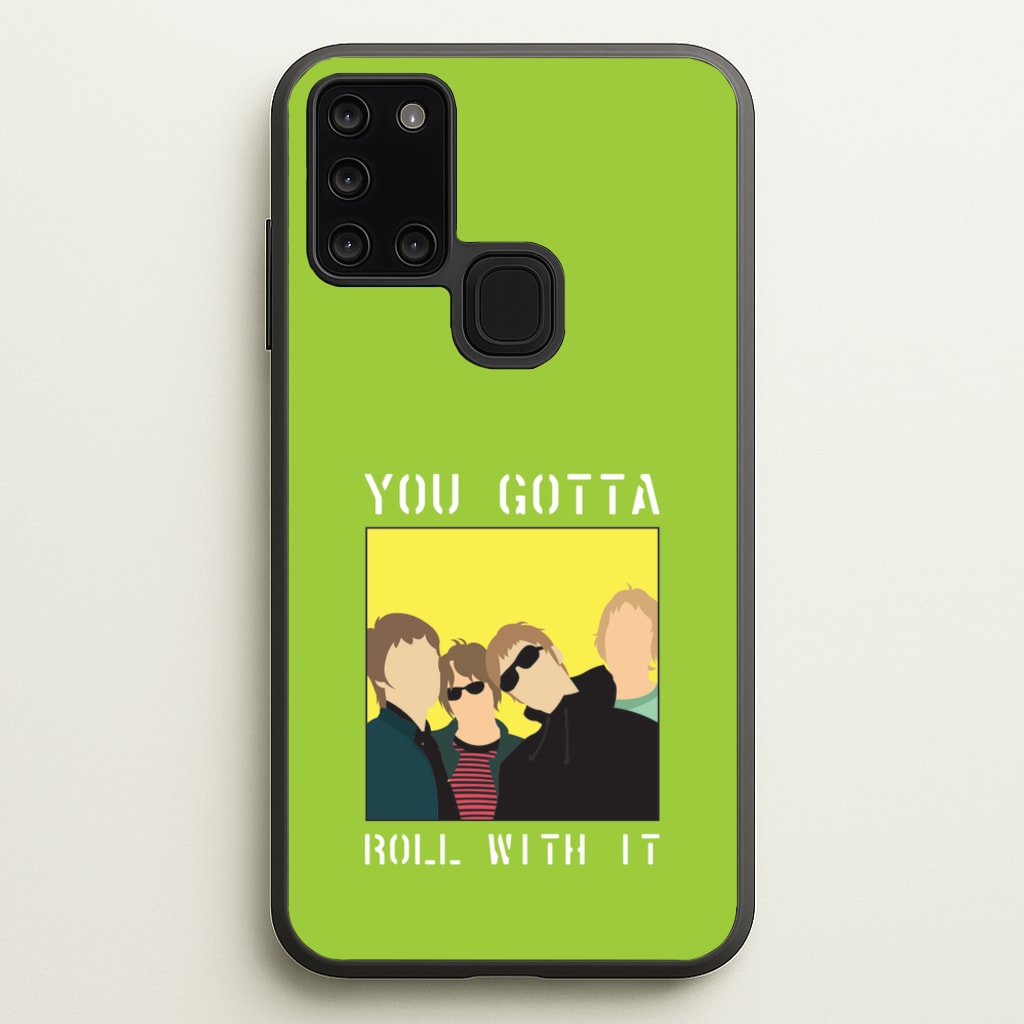 You Gotta Roll With It - Oasis Phone Case for Galaxy A21s