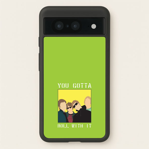 You Gotta Roll With It - Oasis Phone Case for Google Pixel 8