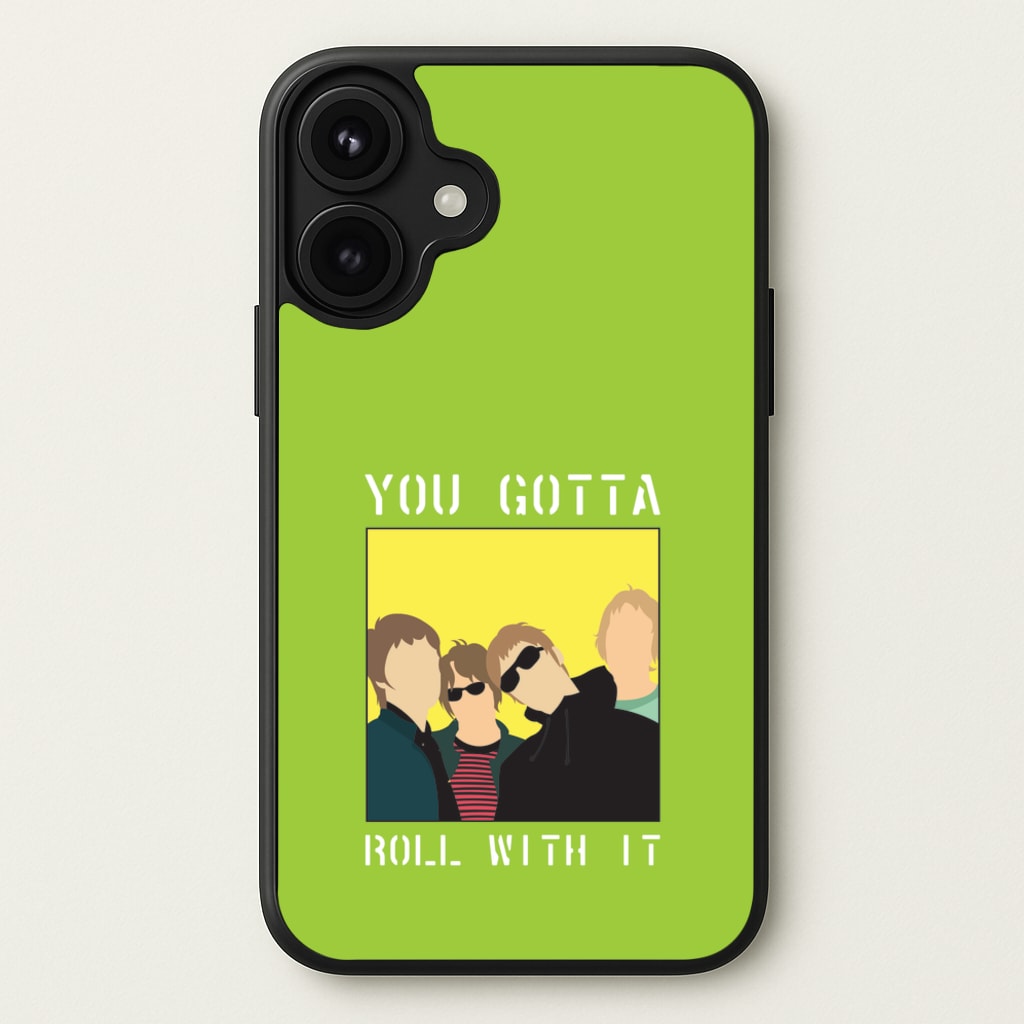 You Gotta Roll With It Phone Case for iPhone 17