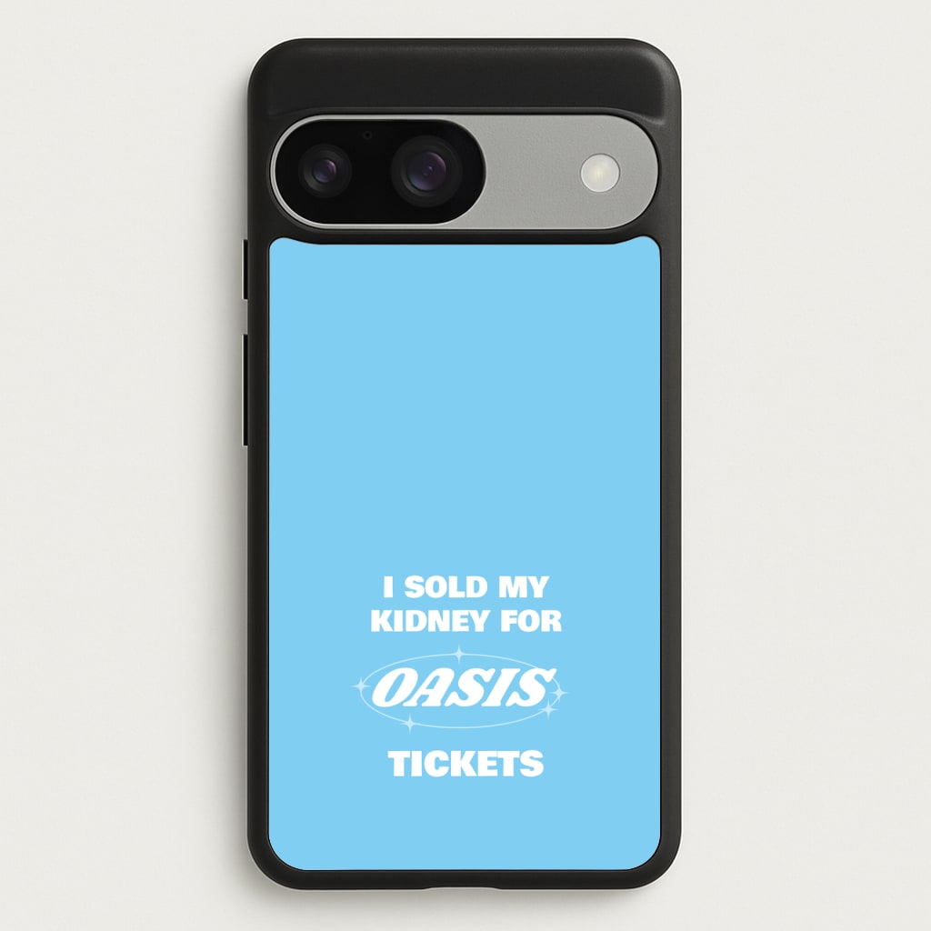 I Sold My Kidney For Tickets - Oasis Phone Case for Google Pixel 9 / 9 Pro