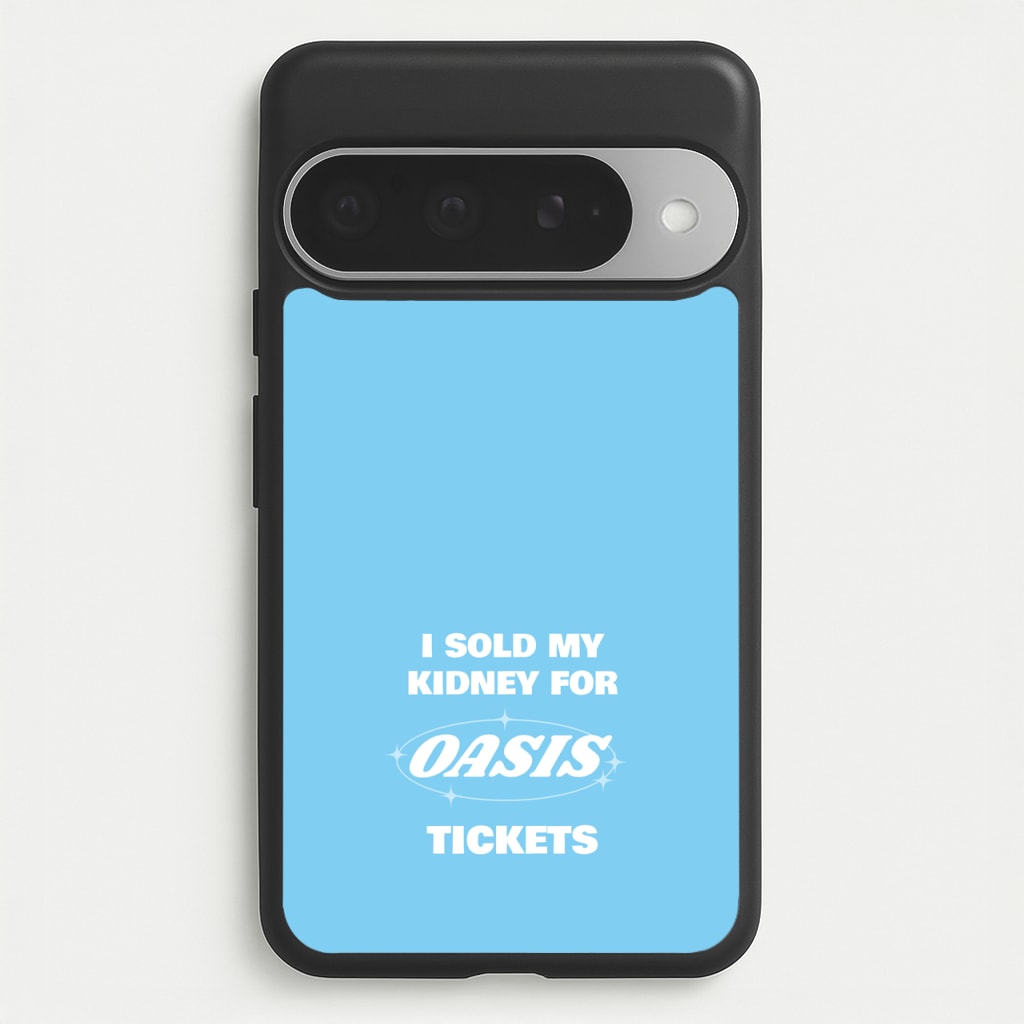 I Sold My Kidney For Tickets Phone Case for Google Pixel 10 Pro XL
