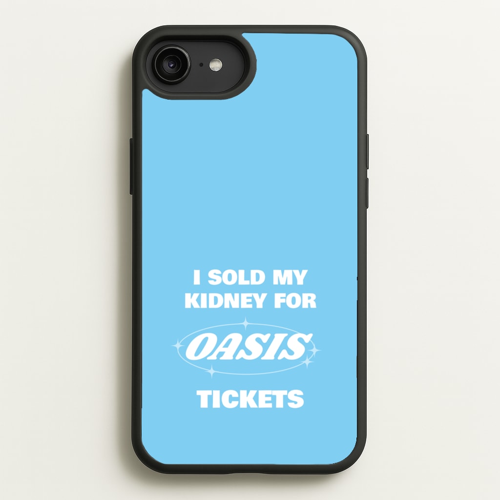 I Sold My Kidney For Tickets - Oasis Phone Case for iPhone 6 Plus / 7 Plus / 8 Plus