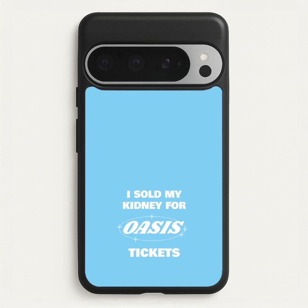 I Sold My Kidney For Tickets - Oasis Phone Case for Google Pixel 9 Pro XL