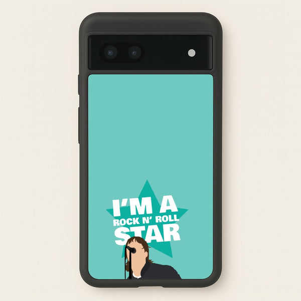 I'm A Rock And Roll Star - Oasis Phone Case for Google Pixel 6a