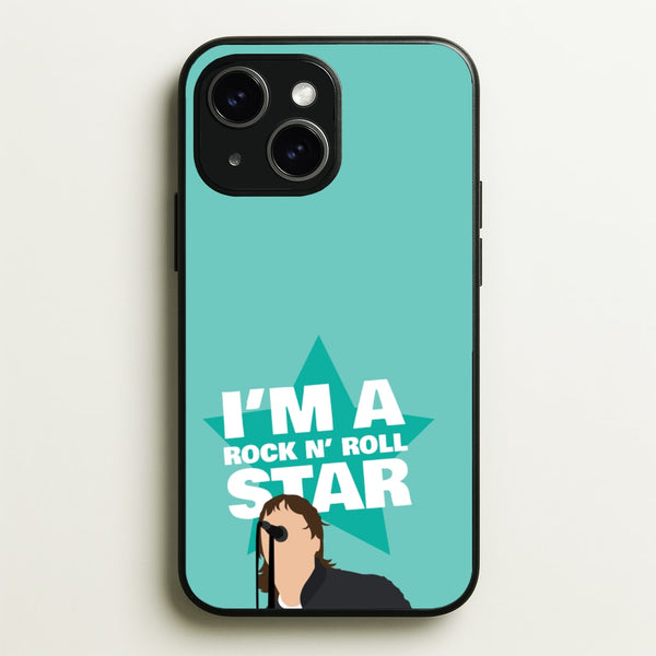 I'm A Rock And Roll Star - Oasis Phone Case for iPhone 15