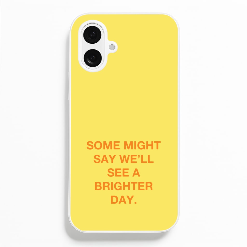 A Brighter Day Phone Case