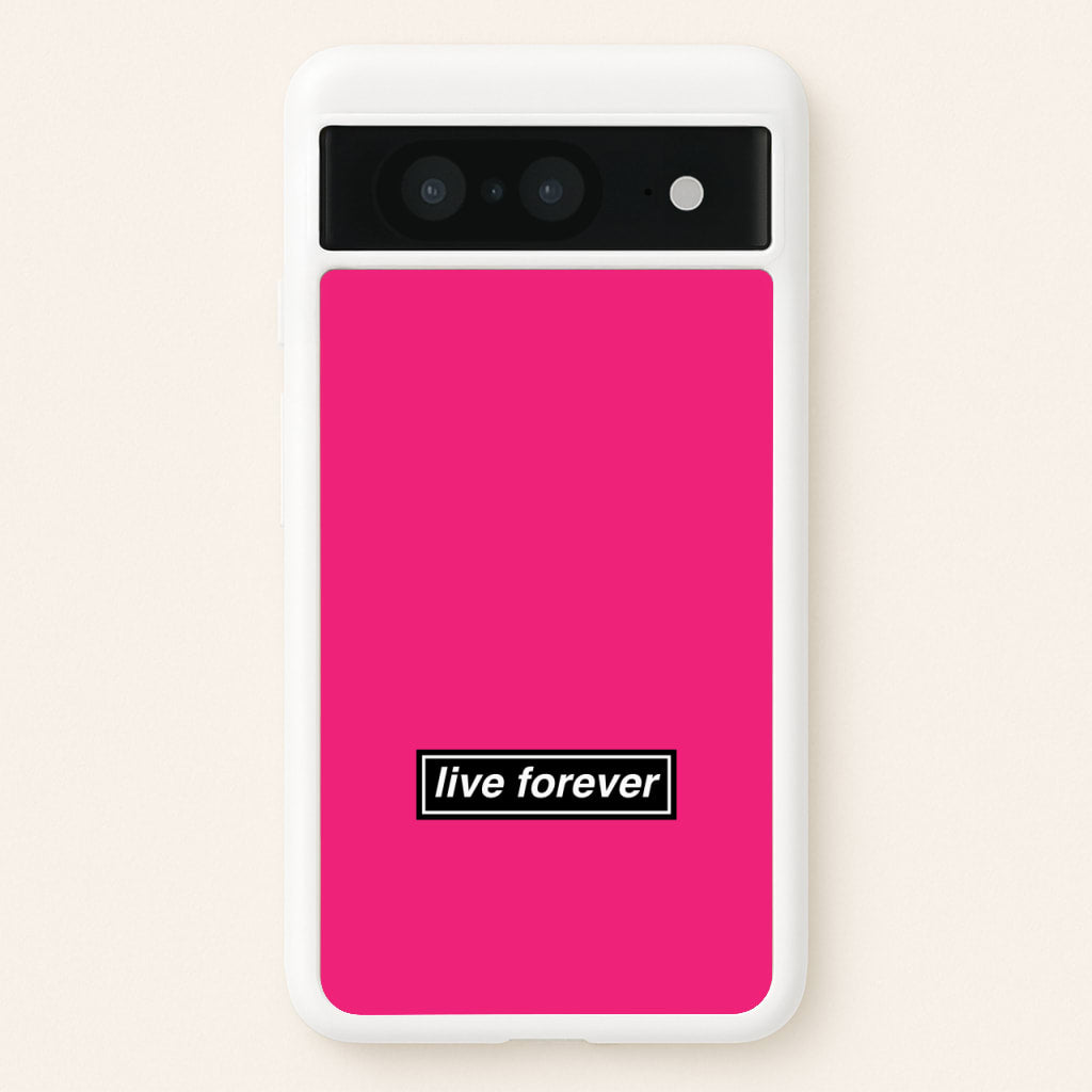 Live Forever - Oasis Phone Case for Google Pixel 8