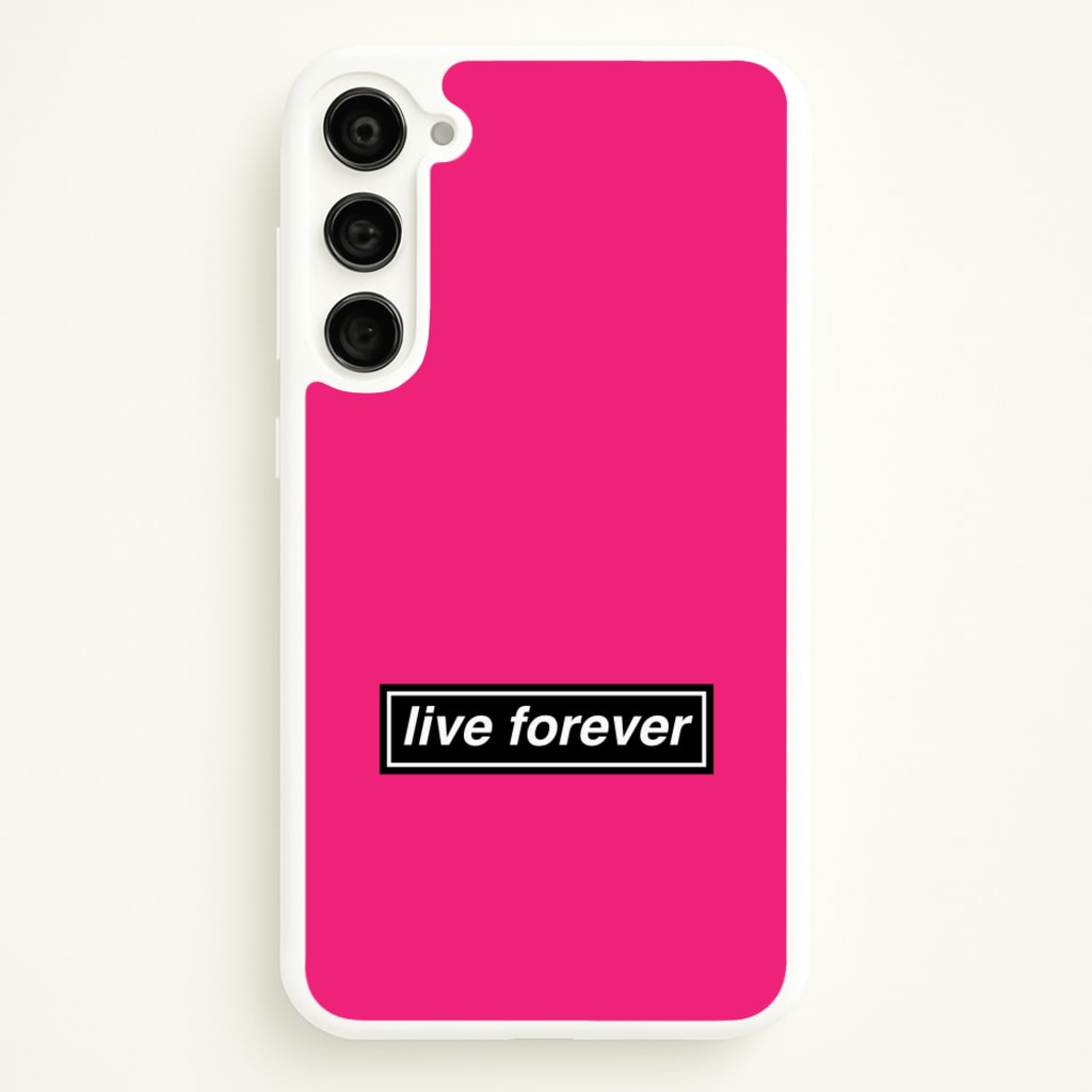 Live Forever - Oasis Phone Case for Galaxy S23 Plus