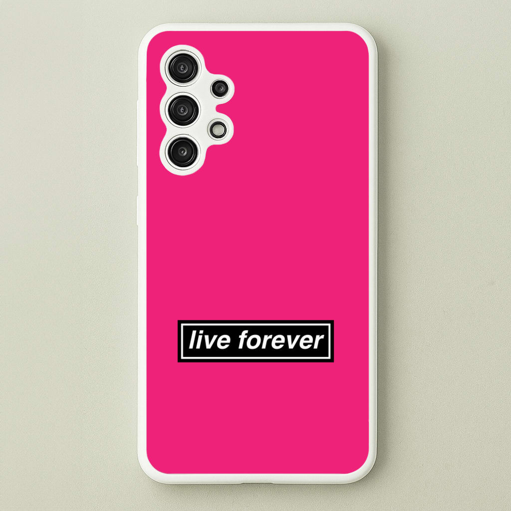 Live Forever - Oasis Phone Case for Galaxy A13