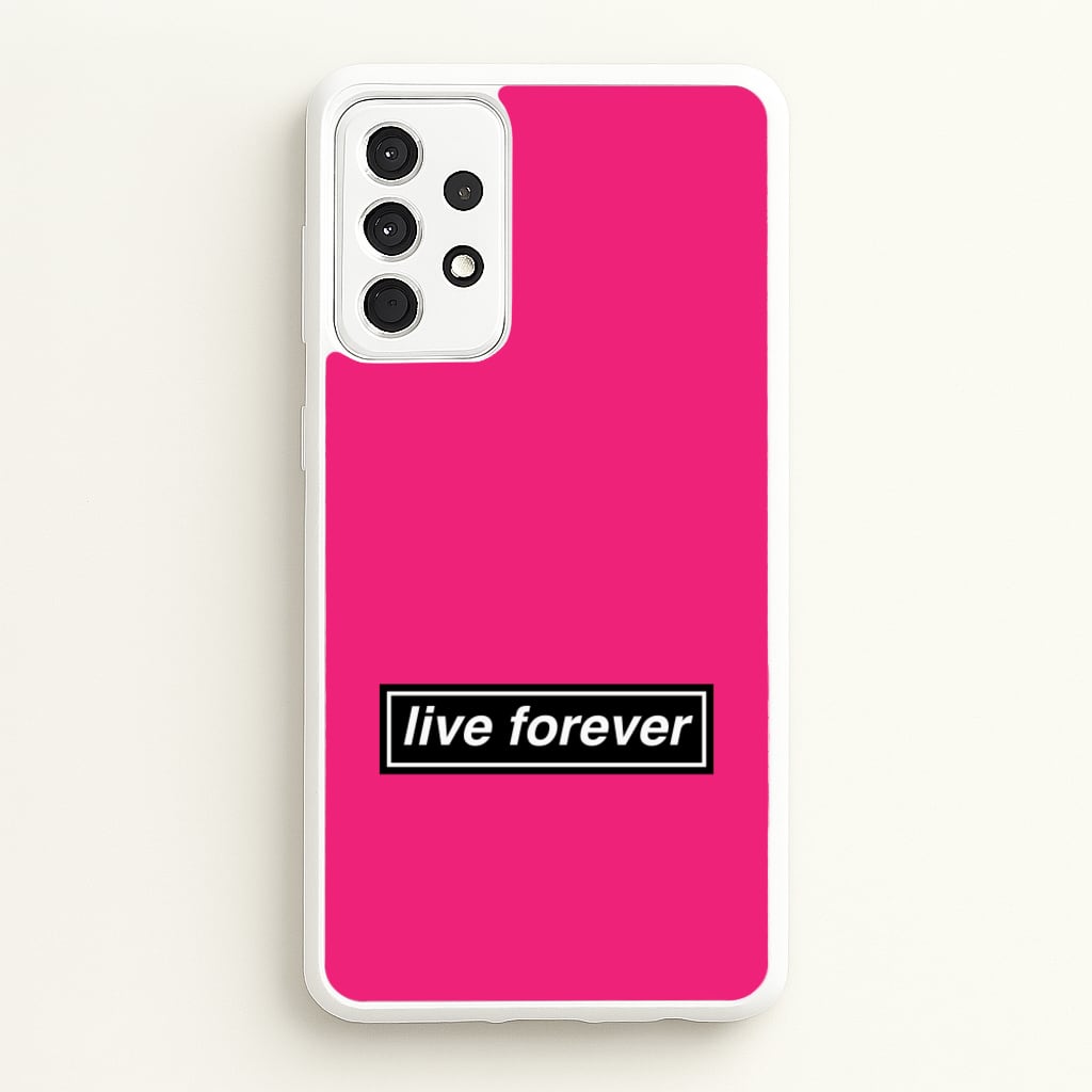 Live Forever - Oasis Phone Case for Galaxy A52 / A52s