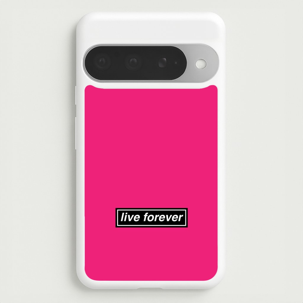 Live Forever Phone Case for Google Pixel 10 Pro XL