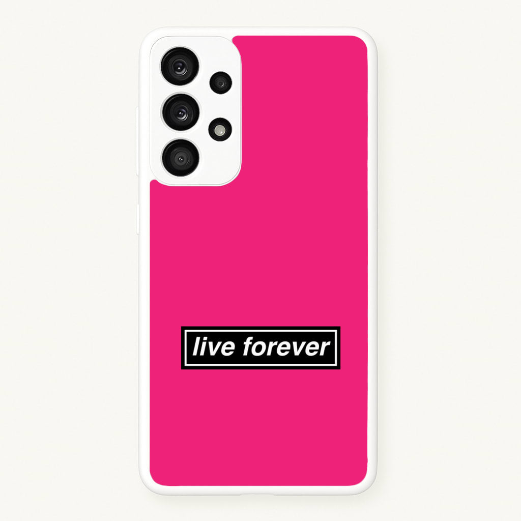 Live Forever - Oasis Phone Case for Galaxy A33