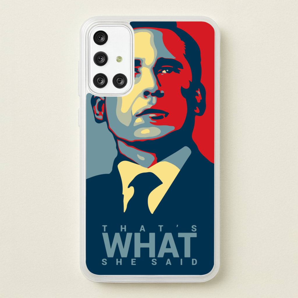 That's What She Said - The Office Phone Case for Galaxy A71