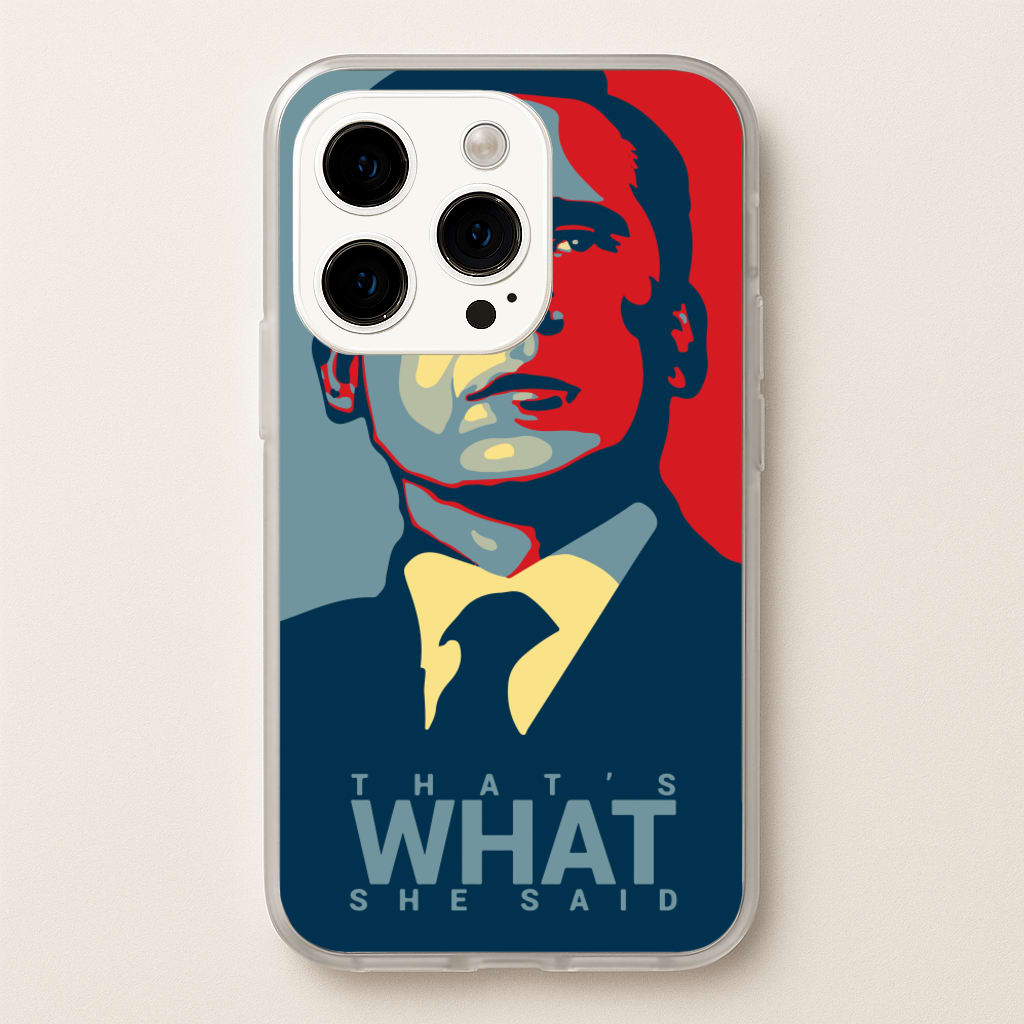 That's What She Said - The Office Phone Case for iPhone 15 Pro