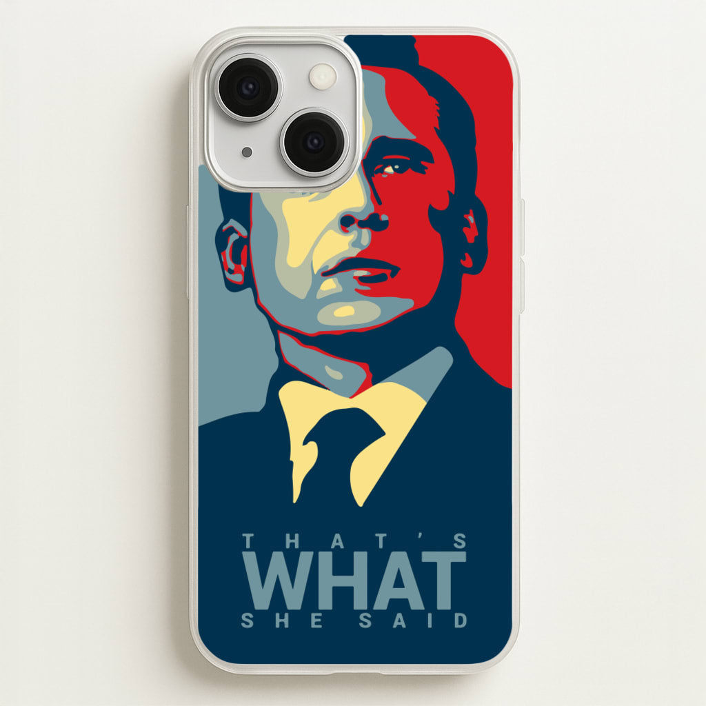 That's What She Said - The Office Phone Case for iPhone 13
