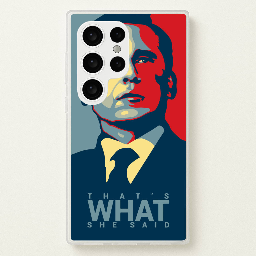 That's What She Said - The Office Phone Case for Galaxy S24 Ultra