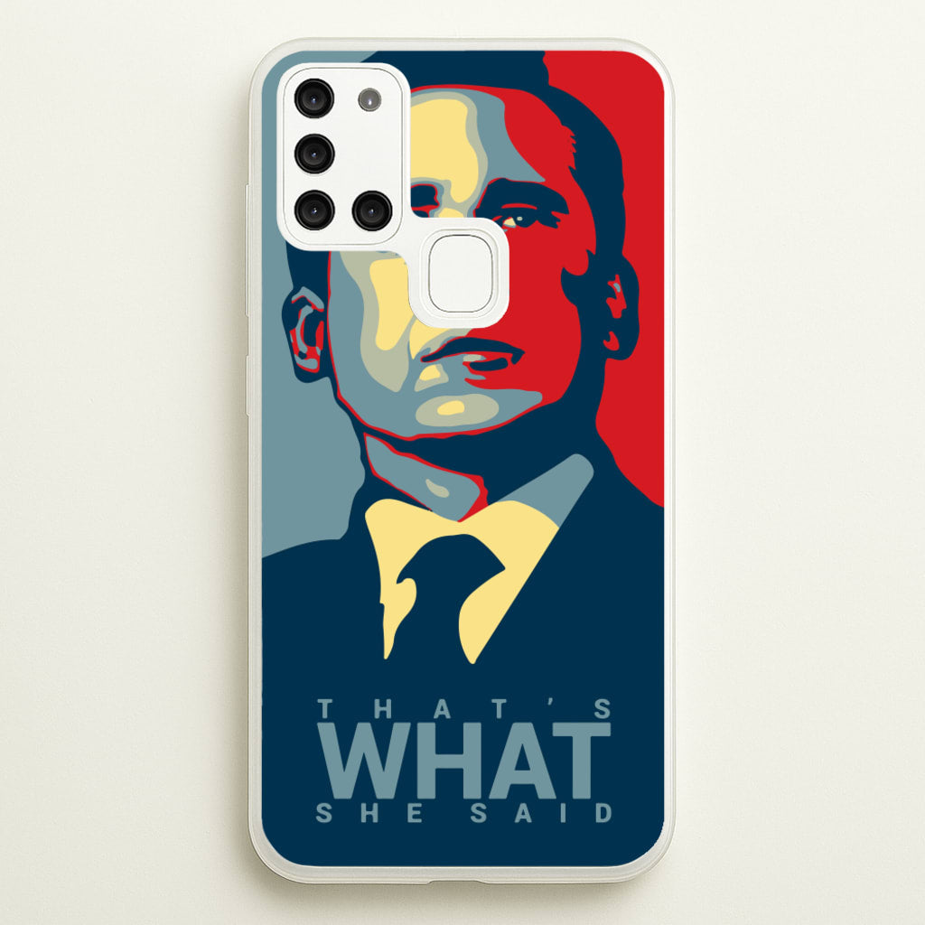 That's What She Said - The Office Phone Case for Galaxy A21s