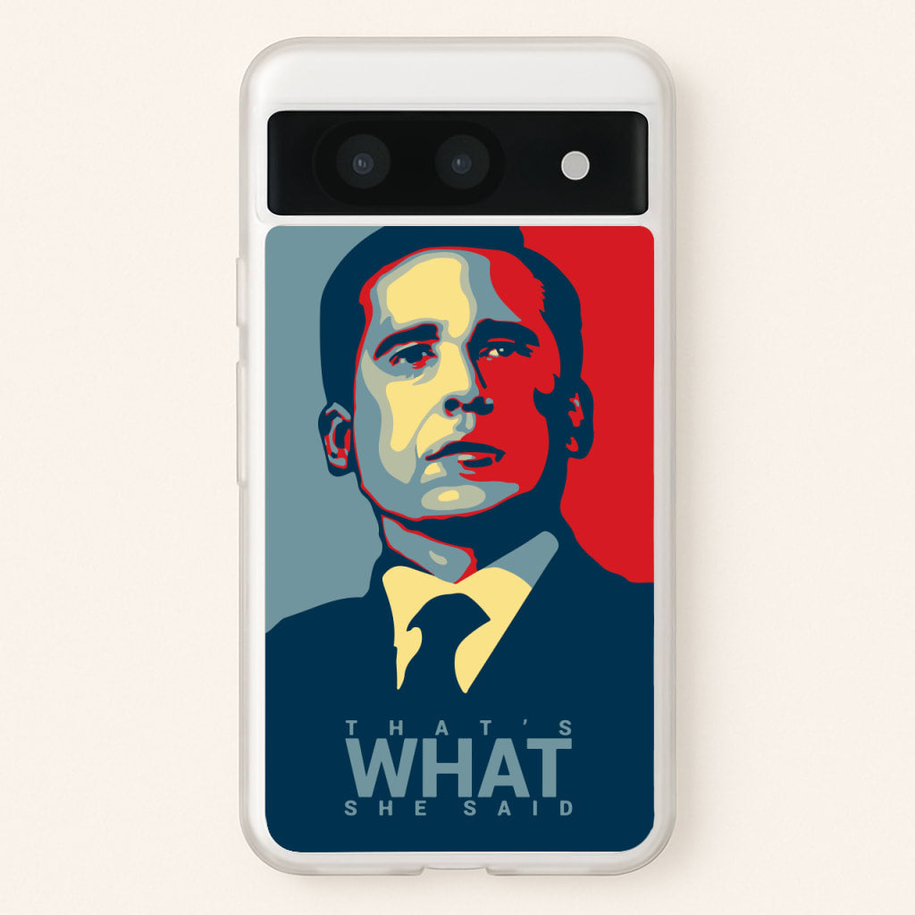 That's What She Said - The Office Phone Case for Google Pixel 8a