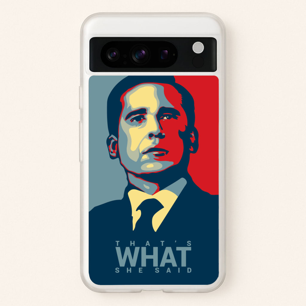 That's What She Said - The Office Phone Case for Google Pixel 8 Pro