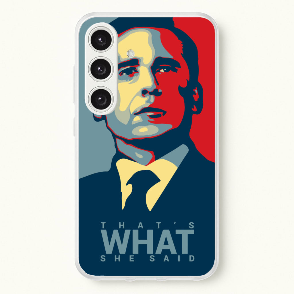 That's What She Said - The Office Phone Case for Galaxy S25 Plus