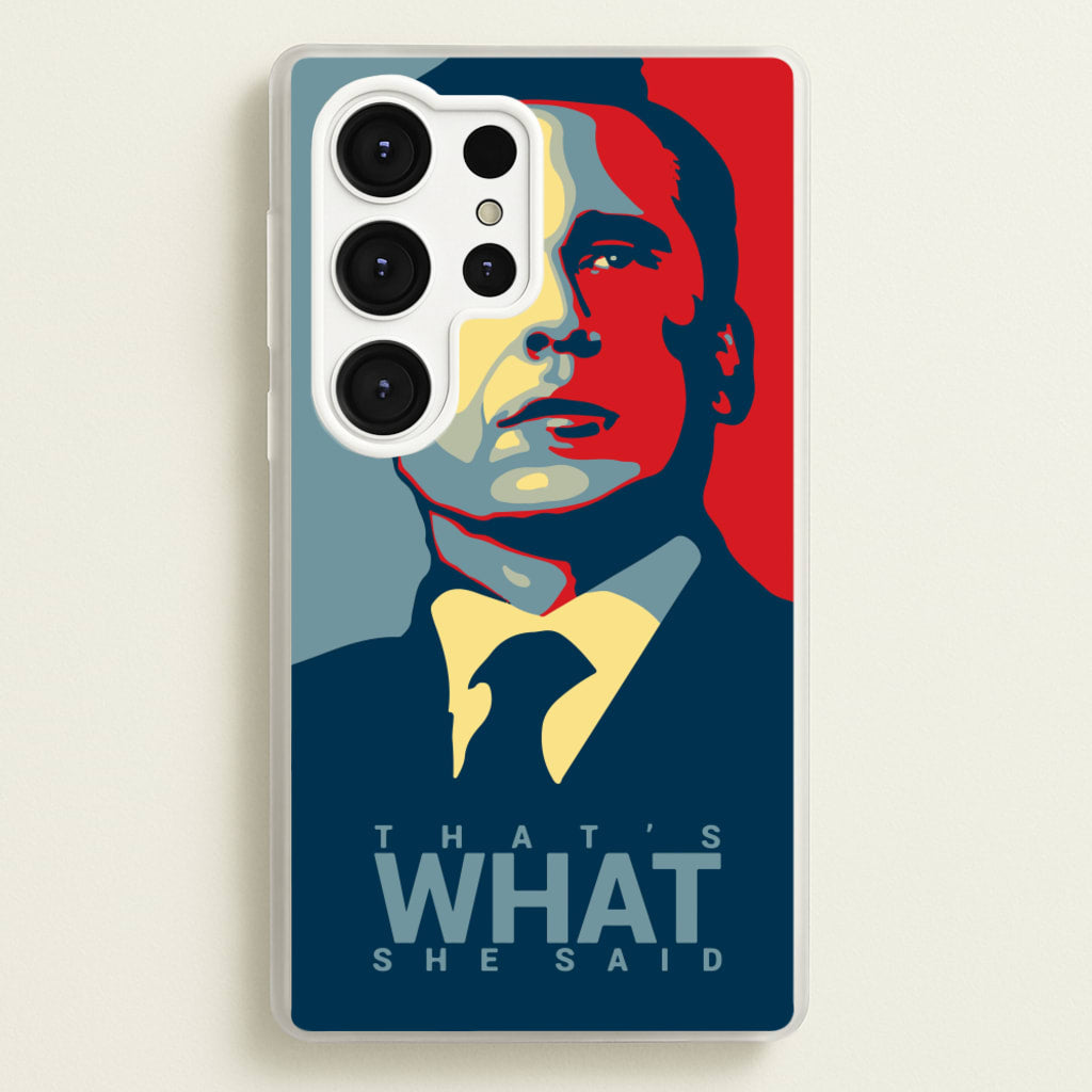 That's What She Said - The Office Phone Case for Galaxy S25 Ultra