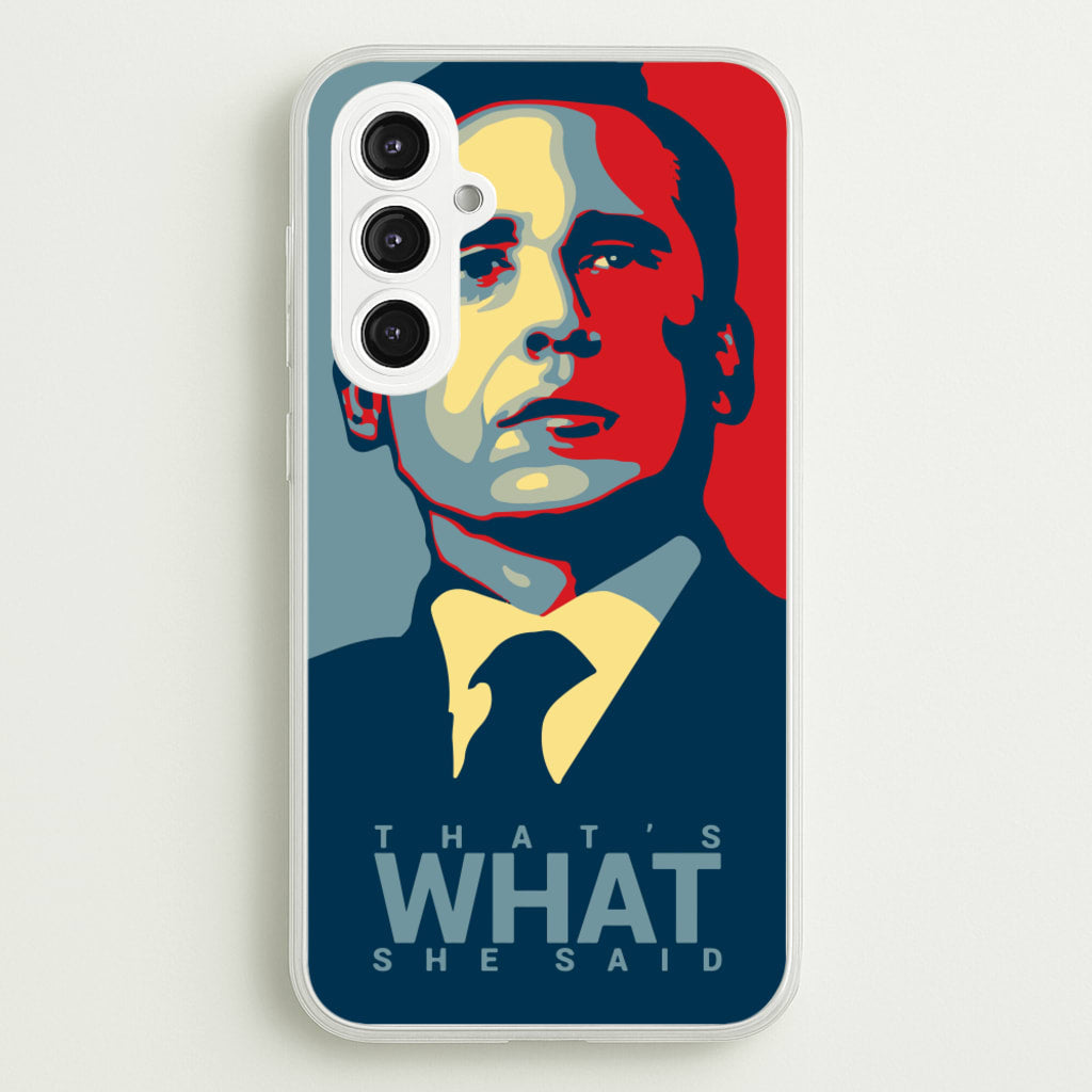 That's What She Said - The Office Phone Case for Galaxy S23FE