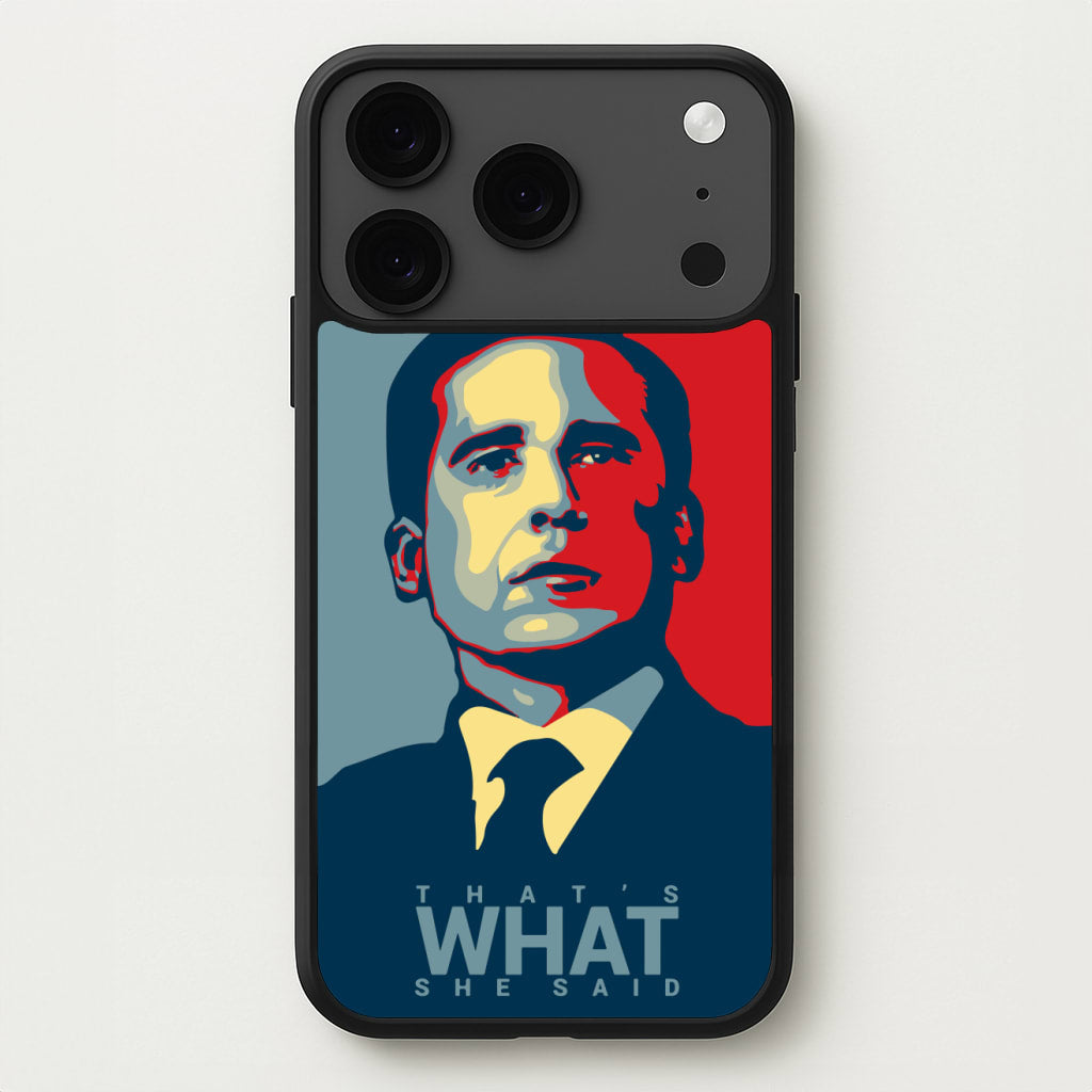 That's What She Said Phone Case for iPhone 17 Pro Max