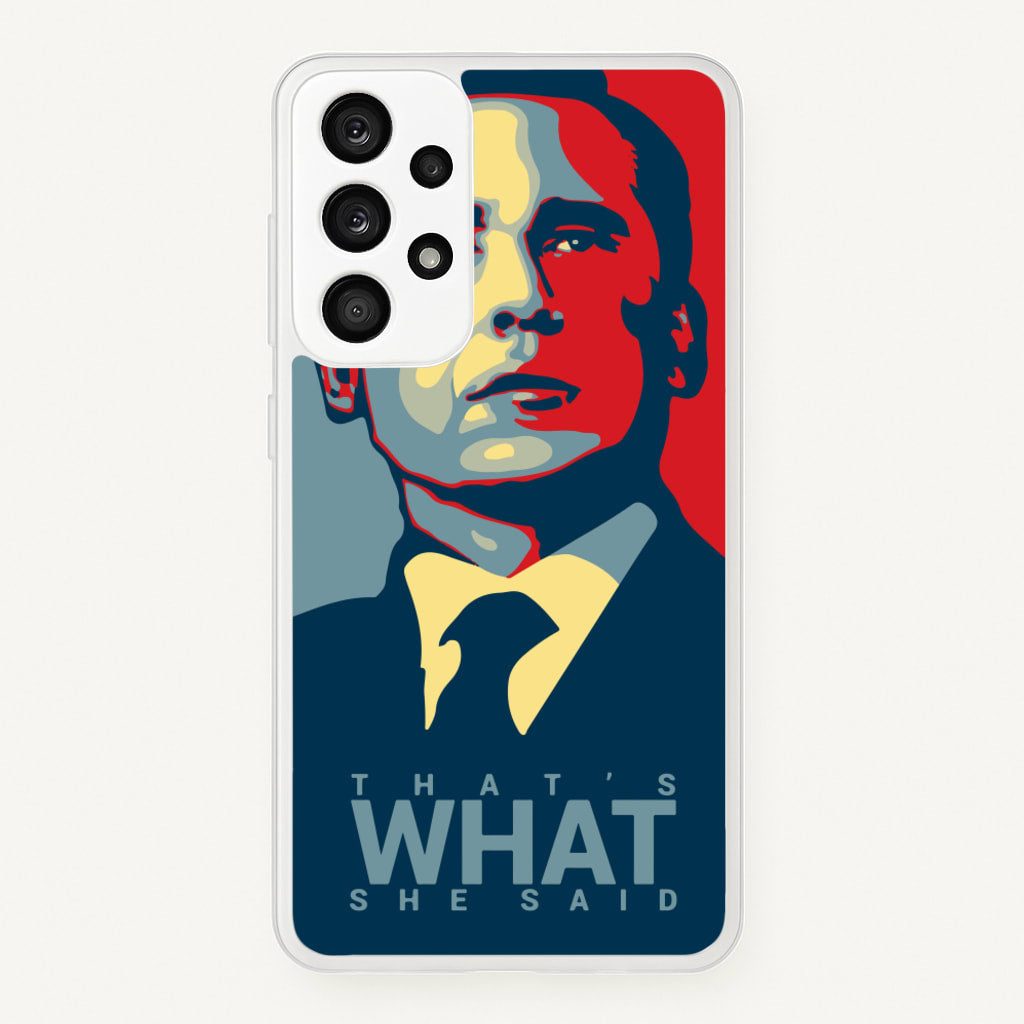 That's What She Said - The Office Phone Case for Galaxy A53