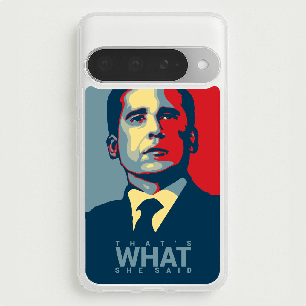 That's What She Said Phone Case for Google Pixel 10 Pro XL