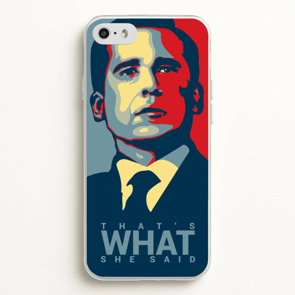 That's What She Said - The Office Phone Case for iPhone 5 / 5s / SE 2016