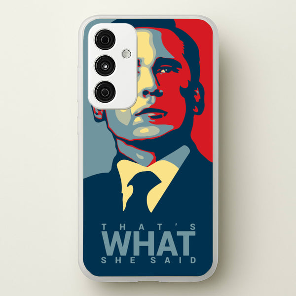 That's What She Said - The Office Phone Case for Galaxy A55