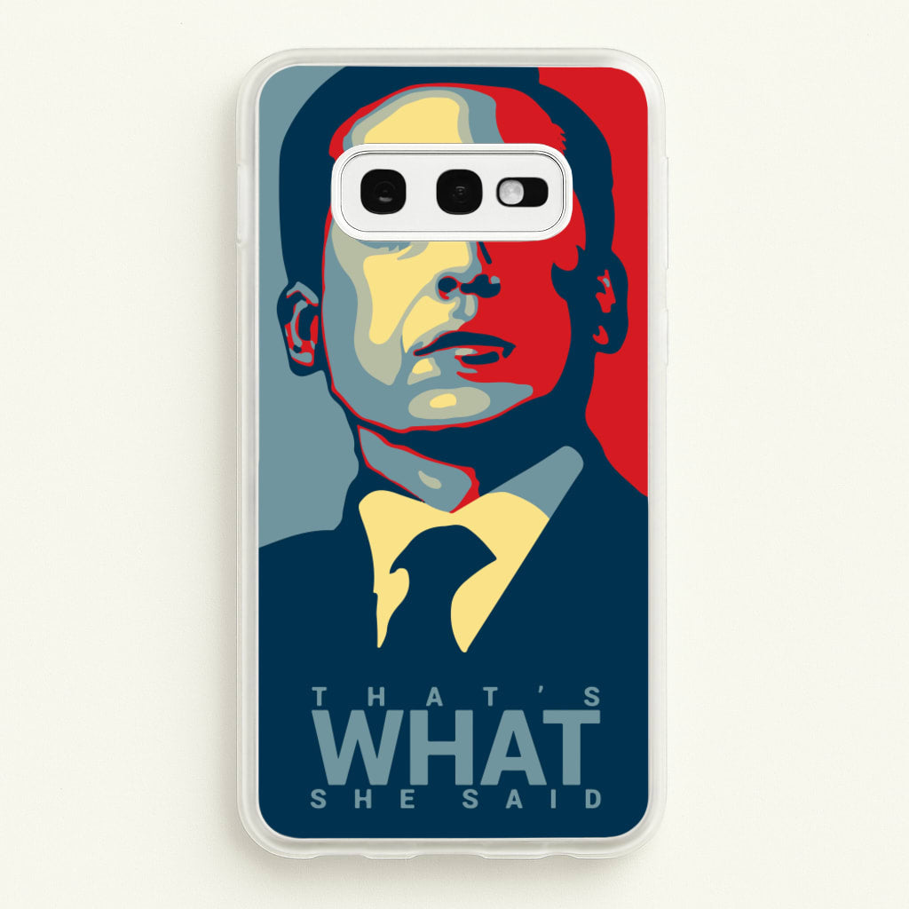 That's What She Said - The Office Phone Case for Galaxy S10e