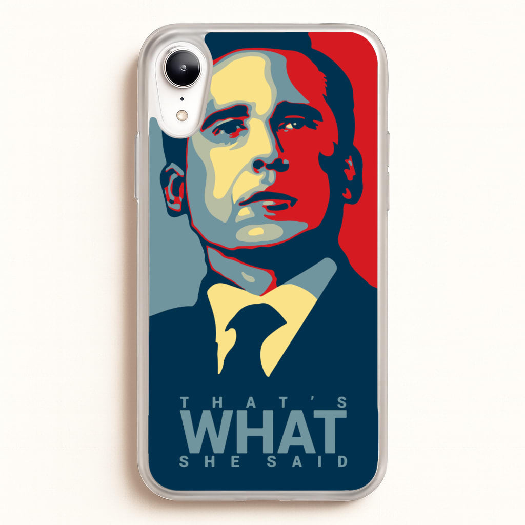 That's What She Said - The Office Phone Case for iPhone XR