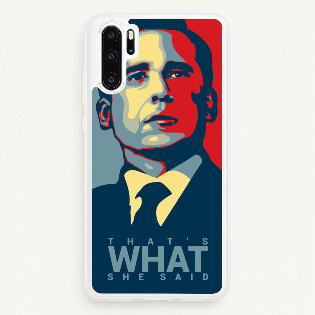 That's What She Said - The Office Phone Case for Huawei P30 Pro