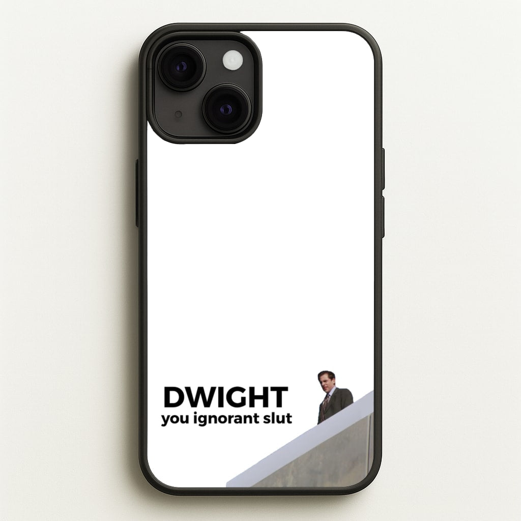 Dwight, You Ignorant Slut - The Office Phone Case for iPhone 13 Mini