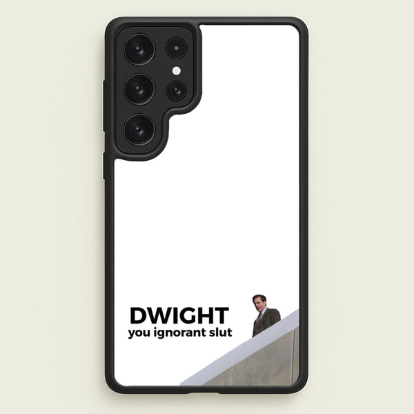 Dwight, You Ignorant Slut - The Office Phone Case for Galaxy S22 Ultra