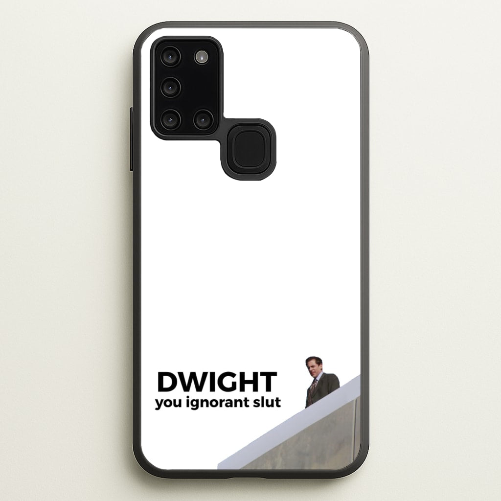 Dwight, You Ignorant Slut - The Office Phone Case for Galaxy A21s