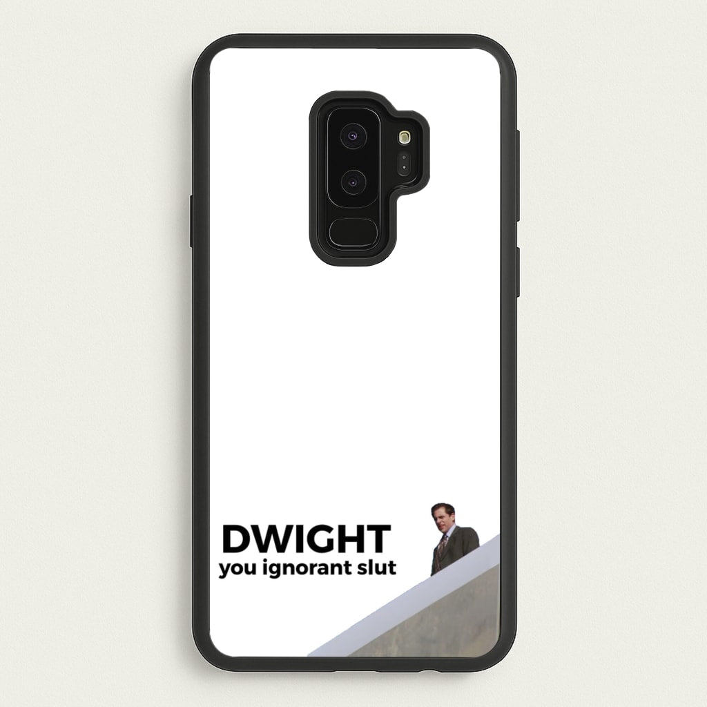 Dwight, You Ignorant Slut - The Office Phone Case for Galaxy S9 Plus