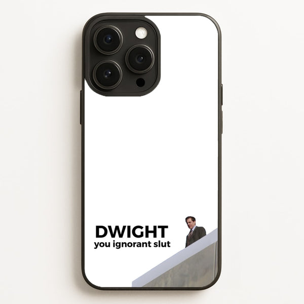 Dwight, You Ignorant Slut - The Office Phone Case for iPhone 12 Pro Max