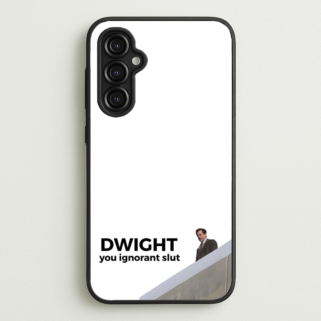 Dwight, You Ignorant Slut - The Office Phone Case for Galaxy A14
