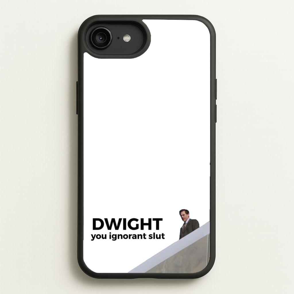 Dwight, You Ignorant Slut  - The Office Phone Case for iPhone 6 Plus / 7 Plus / 8 Plus