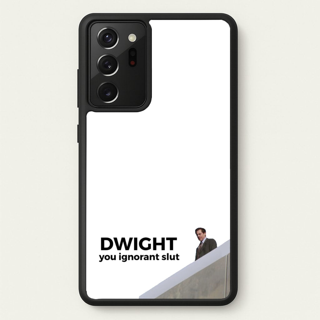 Dwight, You Ignorant Slut - The Office Phone Case for Galaxy Note 20 Ultra