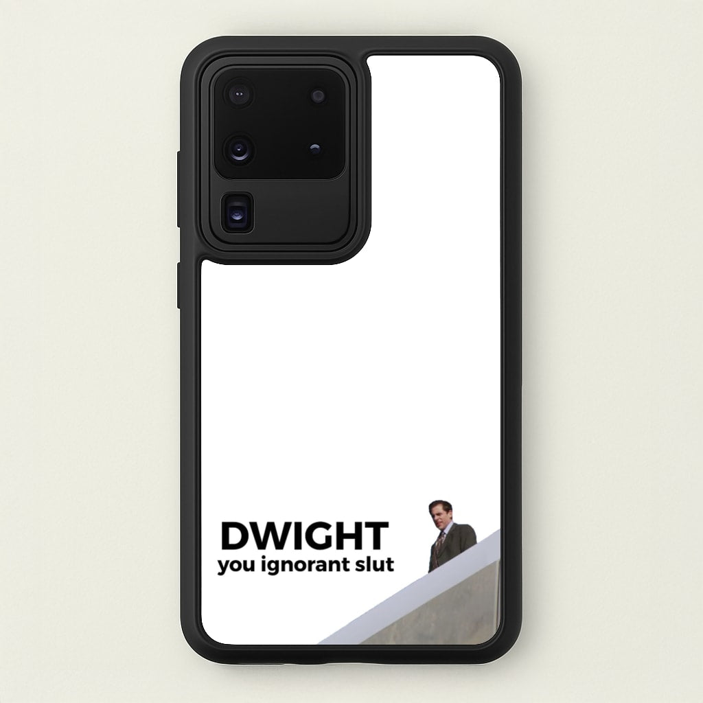 Dwight, You Ignorant Slut - The Office Phone Case for Galaxy S20 Ultra