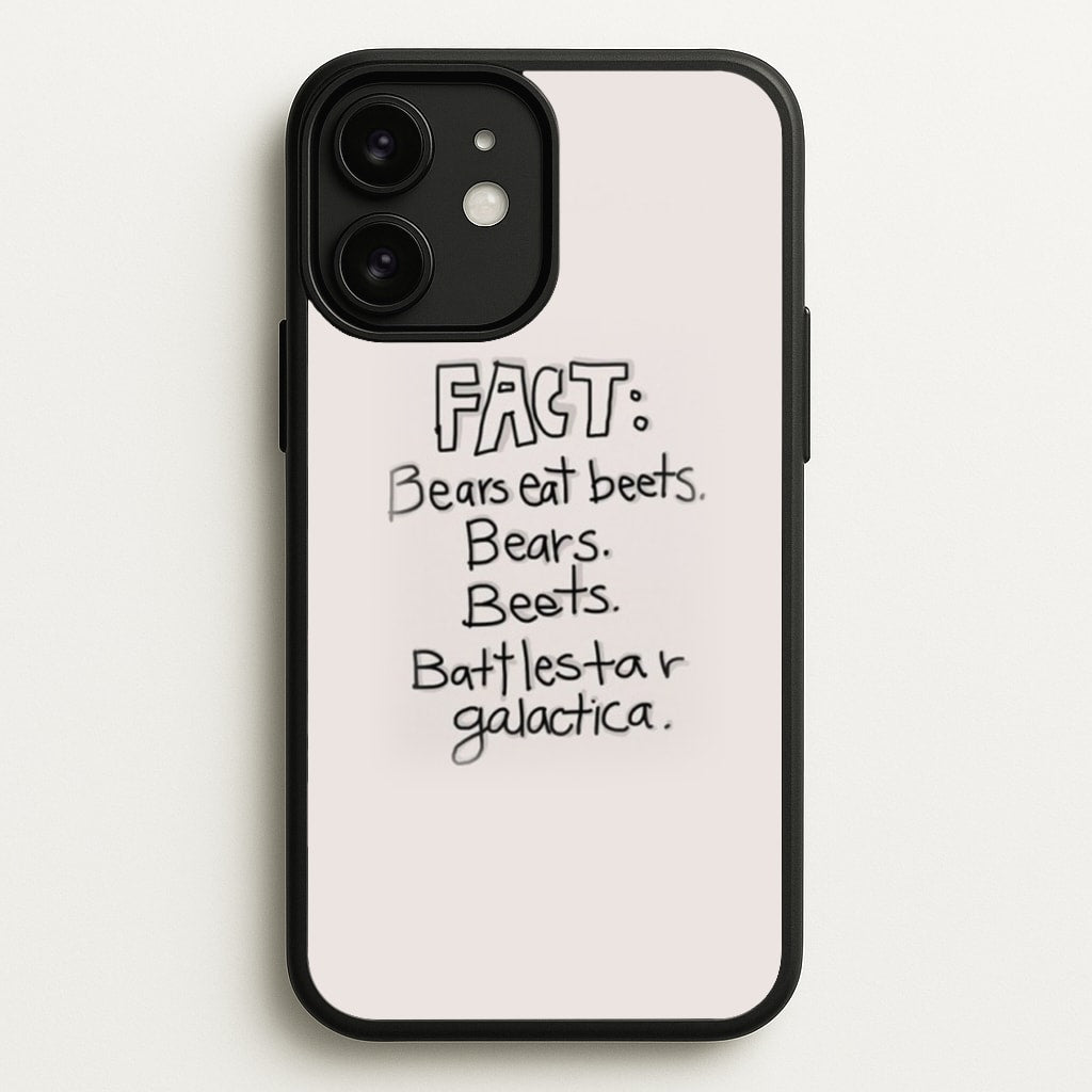 Fact - Bears Eat Beets - Bears, Beets, Battlestar Galactica - The Office Phone Case for iPhone 11