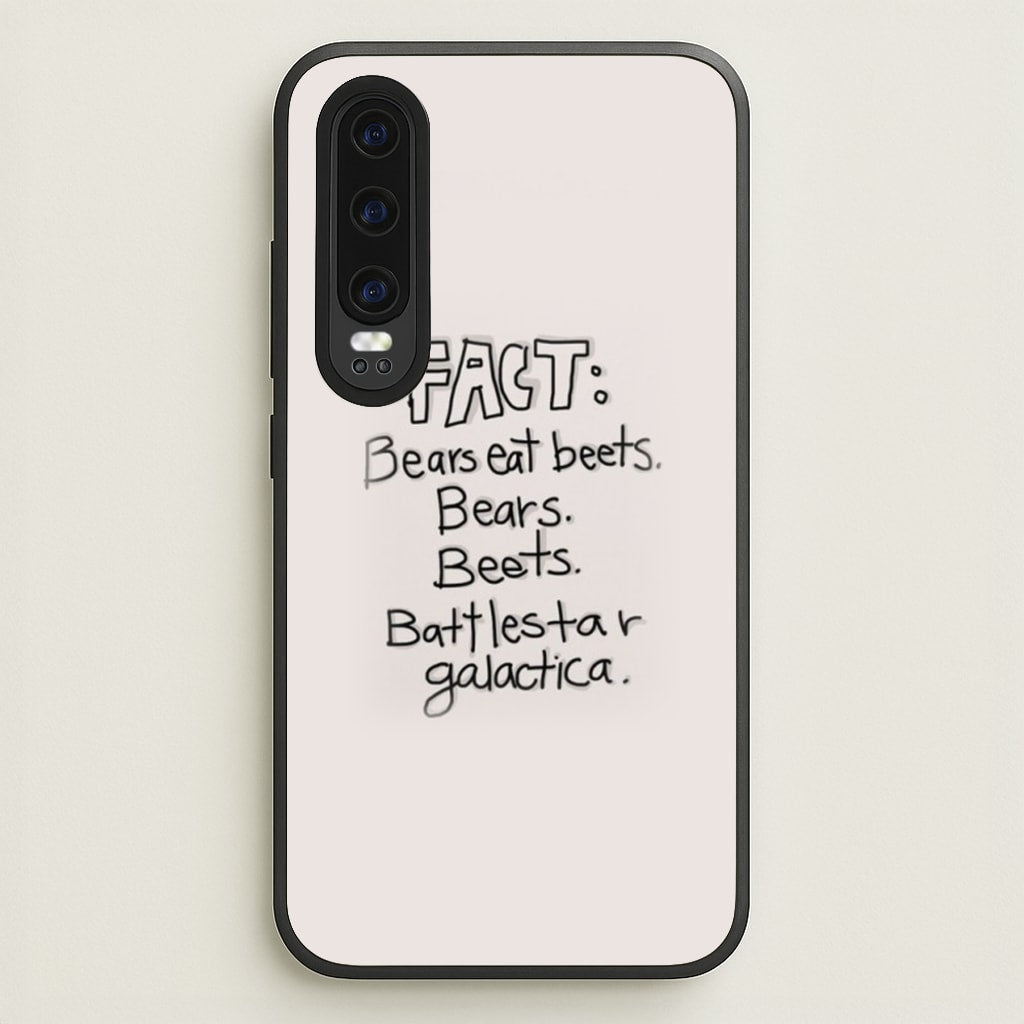 Fact - Bears Eat Beets - Bears, Beets, Battlestar Galactica - The Office Phone Case for Huawei P30